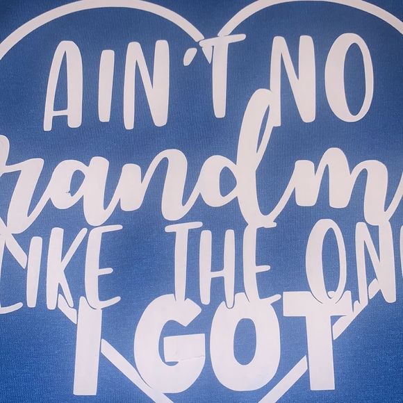 Customized T-shirt says ain’t no grandma like the one I got - Picture 5 of 5